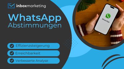 Ein Handy mit WhatsApp, sowie eine Auflistung der Vorteile von Whatspp Abstimmungen im Vergleich zu traditionellen Methoden